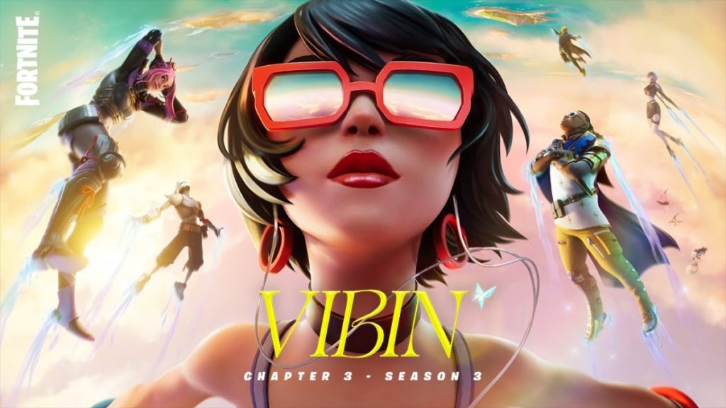 Fortnite Chapter 3 Season 3 - Vibin